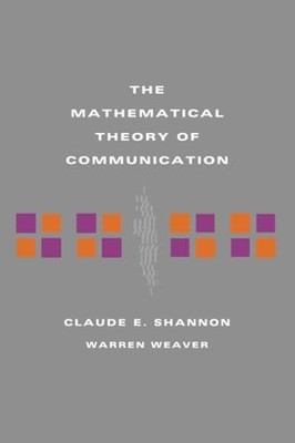 The Mathematical Theory of Communication by Claude E. Shannon