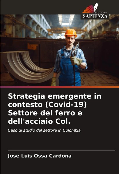 Jose Luis Ossa Cardona | Strategia Emergente In Contesto (Covid-19) Settore...-image