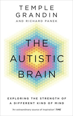The Autistic Brain | Temple Grandin, Richard Panek | englisch