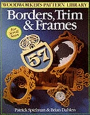 Borders, Trim & Frames for Scroll Saws (Woodworker's Pattern Library Series), US