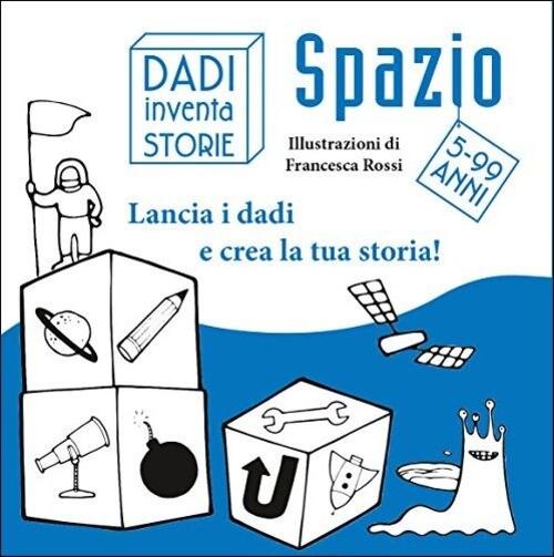 SPAZIO. STORY CUBES. CON GADGET ROSSI FRANCESCA