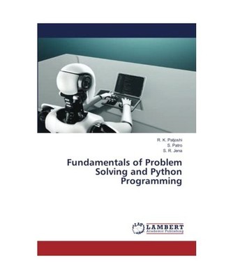 Fundamentals of Problem Solving and Python Programming, R. K. Patjoshi, S. Patro