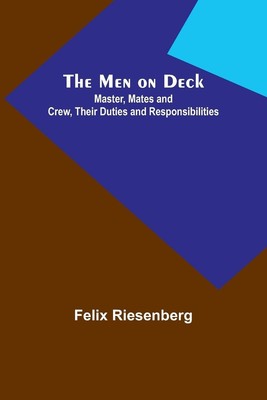 The Men on Deck | Master, Mates and Crew, Their Duties and Responsibilities