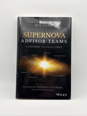 Supernova Advisor Teams : A Pathway to Excellence by Curtis C. Brown Jr. and...