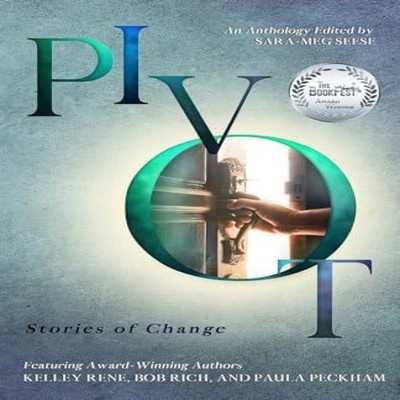 PIVOT Stories of Change Kelley Rene Paperback Palm Branch Publish