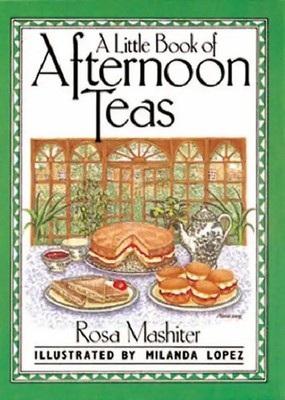 Little Book of Afternoon Teas (International little cookbooks) - Rosa Mashiter