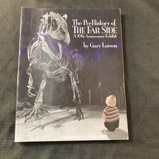 The Prehistory of the Far Side: A 10th Anniversary Exhibit by Gary Larson 1989