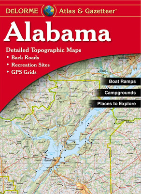 Alabama State Atlas & Gazetteer, by DeLorme - DISCOUNTED, Great Price!!!