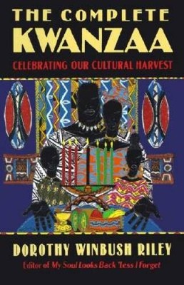 The Complete Kwanzaa: Celebrating Our Cultural Harvest - Paperback - GOOD