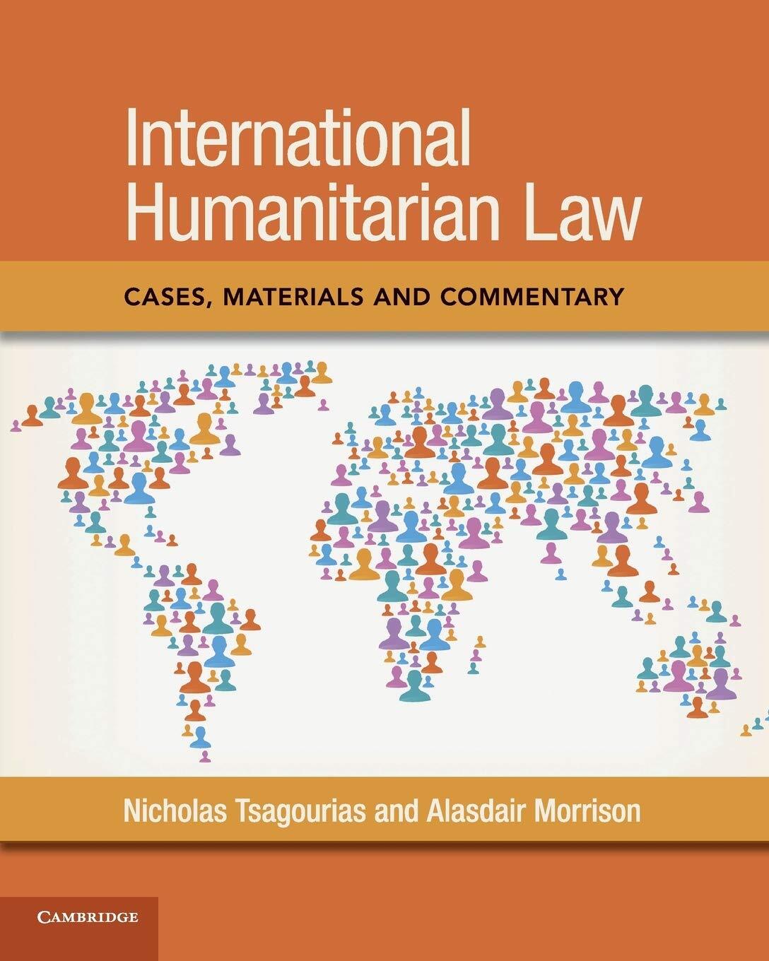 International Humanitarian Law: Cases, Materials and Commentary-