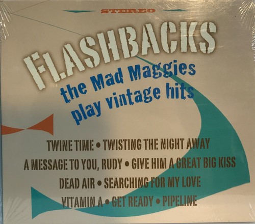The Mad Maggies: Flashbacks - The Mad Maggies Play Vintage Hits (CD ...