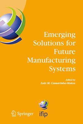 Camarinha-Matos - Emerging Solutions for Future Manufacturing Systems  - X555z