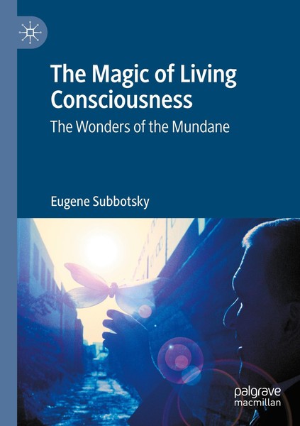 The Magic Of Living Consciousness Eugene Subbotsky-image