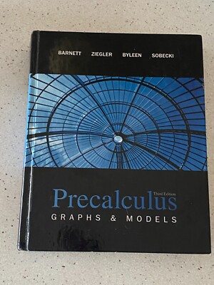 Precalculus Graphs and Models by Raymond A. Barnett -  2008 Hardcover Text Book