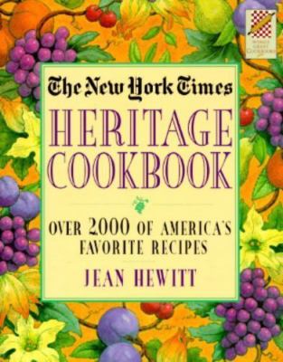 New York Times Heritage Cookbook: Over 2,000 of America's Favorite Recipes, Hewi