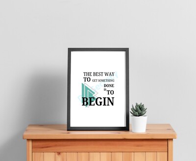 Best Way Begin Quote | Motivation Self | Home Décor | Digital Downloadable Print