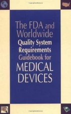 The FDA and Worldwide Quality System Requirements Guidebook for Medical  - GOOD