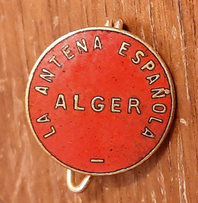 Politisches Abzeichen 1938 LA ANTENA ESPANOLA ALGERIEN Franquismus Rechts Algerien Fr