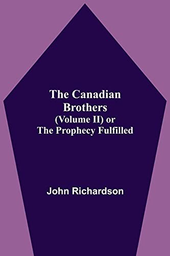 The Canadian Brothers (Volume Ii) Or by John Richardson | PB | 2021 - Image 3