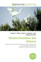 Frederic P. Miller (U. A.) | Histoire ÉVolutive Des Oiseaux | Taschenbuch (2026)