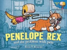 Ryan T. Higgins Penelope Rex and the Problem with Pets (Hardback)