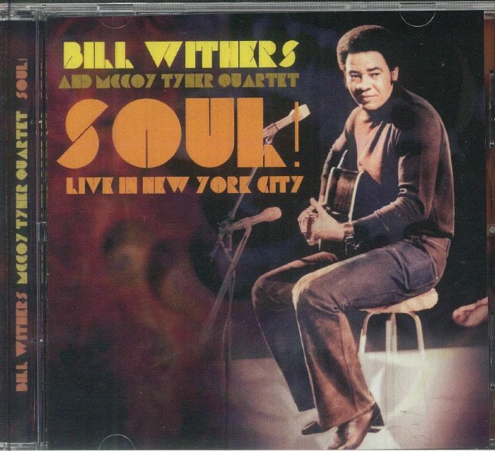 WITHERS, Bill/McCOY TYNER QUARTET - Soul! Live in New York City - CD