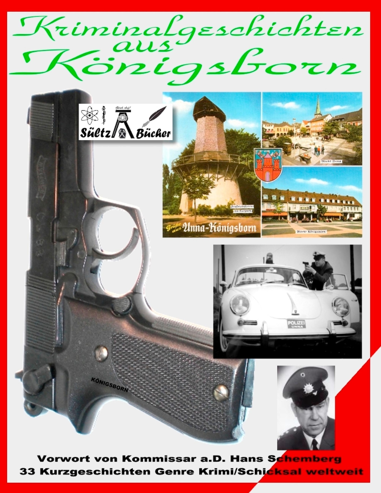 Thumbnail - Kriminalgeschichten Aus Königsborn | Uwe H. Sültz (u. A.) |