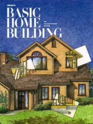 Ortho's Basic Home Building: An Illustr- 9780897212359, hardcover, Ortho Editors