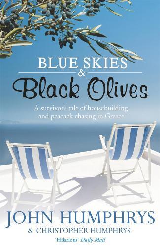John Humphrys Blue Skies & Black Olives (Tascabile)