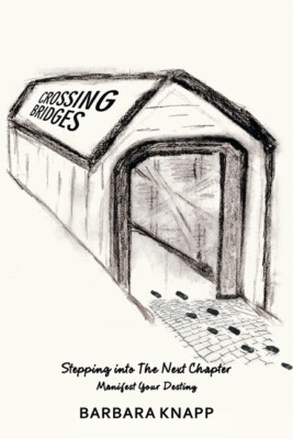 Crossing Bridges: Stepping Into The Next Chapter