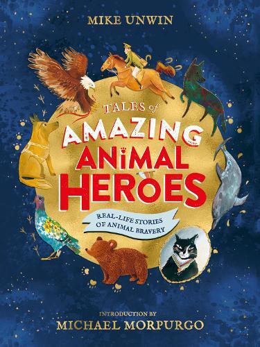 Thumbnail - Mike Unwin Tales Of Amazing Animal Heroes (gebundene Ausgabe) (us