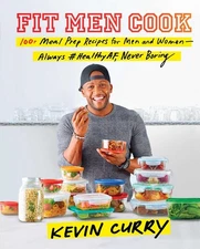 Fit Men Cook: 100+ Meal Prep Recipes for Men and Women―Always #HealthyAF, ...