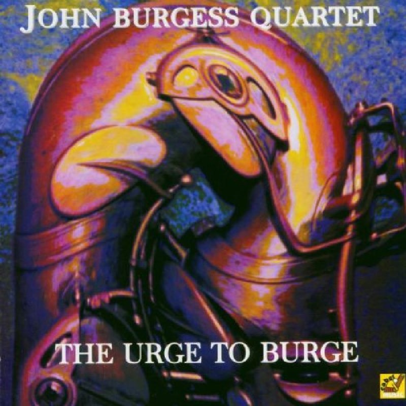 John Burgess Quartet Urge To Burge CD CABER012 NEW