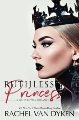 Ruthless Princess (Mafia Royals), Van Dyken, Rachel, New Book