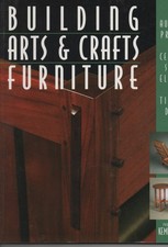 Building Arts & Crafts Furniture: 25 Authentic Projects That Celebrate Simpl...