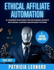 Ethical Affiliate Automation: AI-Powered Strategies for Sustainable Growth with 