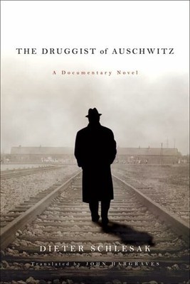 The Druggist of Auschwitz: A Documentary Novel Buch Macmillan Us