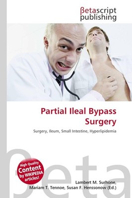 Partial Ileal Bypass Surgery Lambert M. Surhone