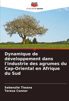 Dynamique De DéVeloppement Dans L'industrie Des Agrumes Du Cap-Oriental En...