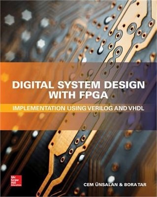 Digital System Design with FPGA: Implementation Using Verilog and VHDL (Hardback