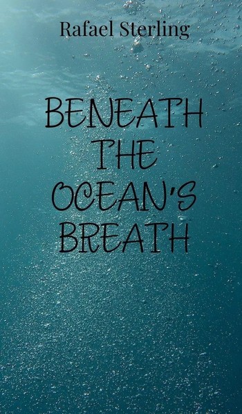 Beneath The Ocean's Breath | Rafael Sterling | Buch | Englisch | 2025-image
