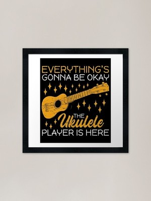 Everything's Gonna Be Okay The Ukul Gerahmtes Wandbild Poster Leinwanddruck Bild