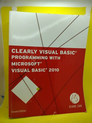 Clearly Visual Basic : Programming With Microsoft Visual Basic 2010, Paperbac...