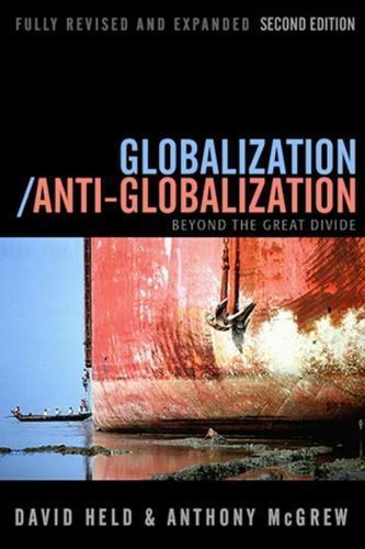 Globalization / Anti-Globalization : Beyond the Great Divide by David Held ...
