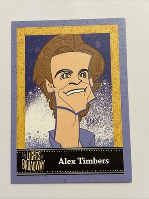 ALEX TIMBERS Spring 2016 Edition LIGHTS OF BROADWAY Show Cards TRADING CARD!
