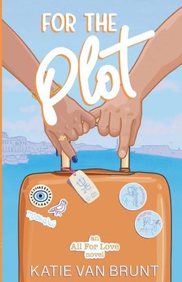 For the Plot | Katie van Brunt | Englisch | Taschenbuch | All for Love | 2024