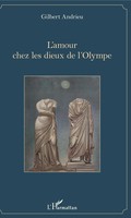 Gilbert Andrieu | L'amour Chez Les Dieux De L'olympe | Taschenbuch | FranzöSisch