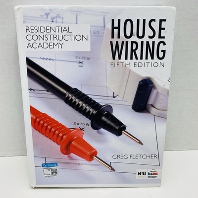 Residential Construction Academy House Wiring by Greg Fletcher Hard Cover 5th Ed