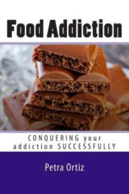 Food Addiction: Conquering Your Addiction Successfully Large Print: How To ...