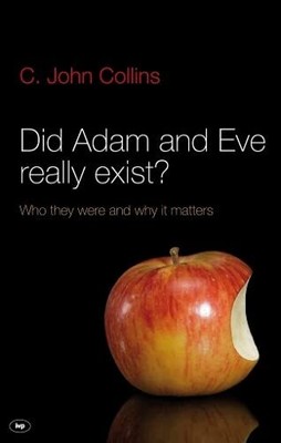 Did Adam and Eve Really Exist?, Collins, C John